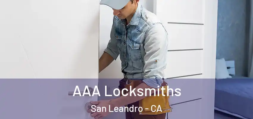  AAA Locksmiths San Leandro - CA