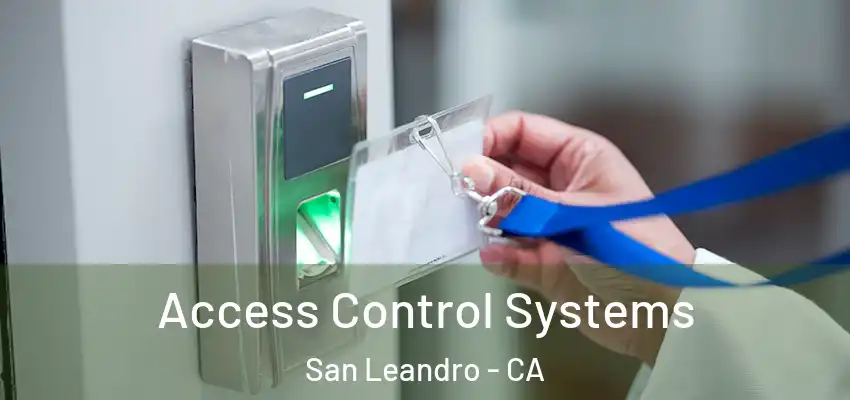 Access Control Systems San Leandro - CA