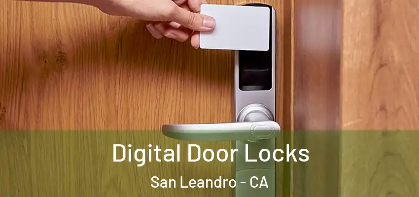  Digital Door Locks San Leandro - CA