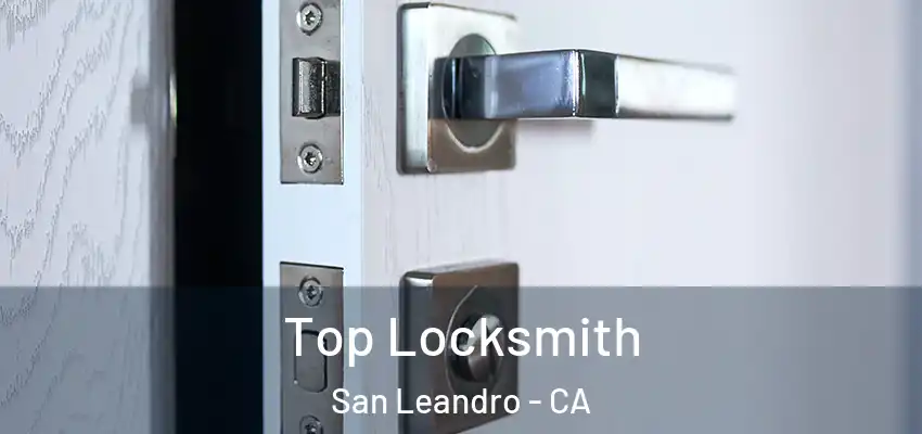  Top Locksmith San Leandro - CA