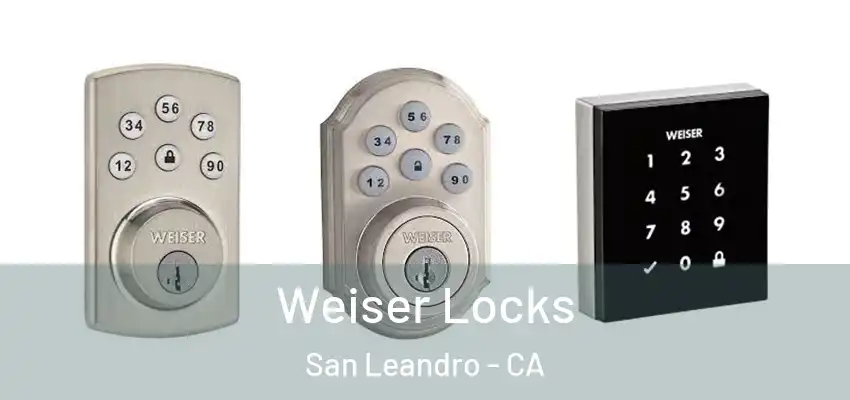  Weiser Locks San Leandro - CA